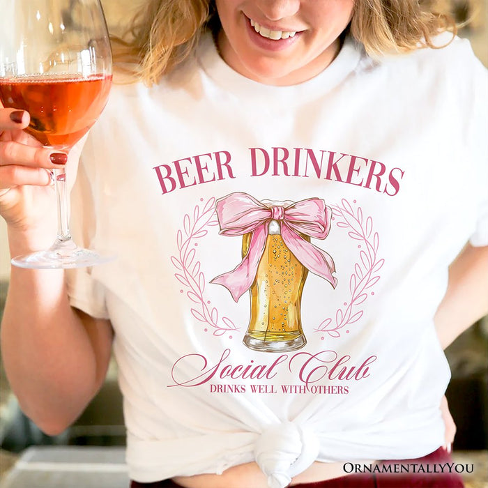 Beer Drinkers Social Club T-Shirt, Coquette Pink Bow Tee for Girly Summer Bachelorette Vibes T-Shirts OrnamentallyYou