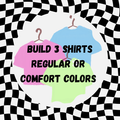 Build 3 T-Shirts