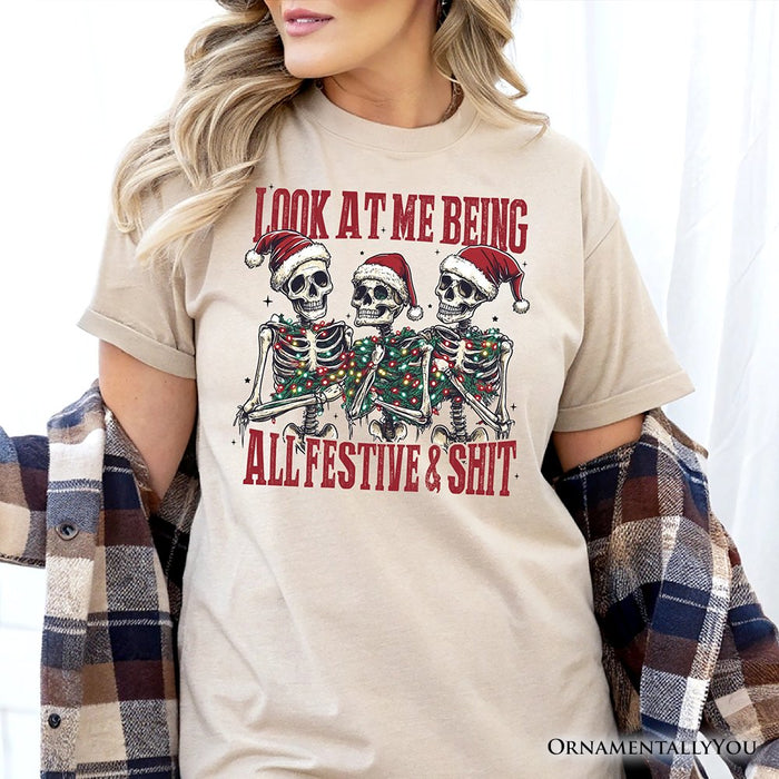 Funny Skeletons in Santa Hat Christmas T‑Shirt, Look At Me Being All Festive Tee for Sarcastic People T-Shirts OrnamentallyYou