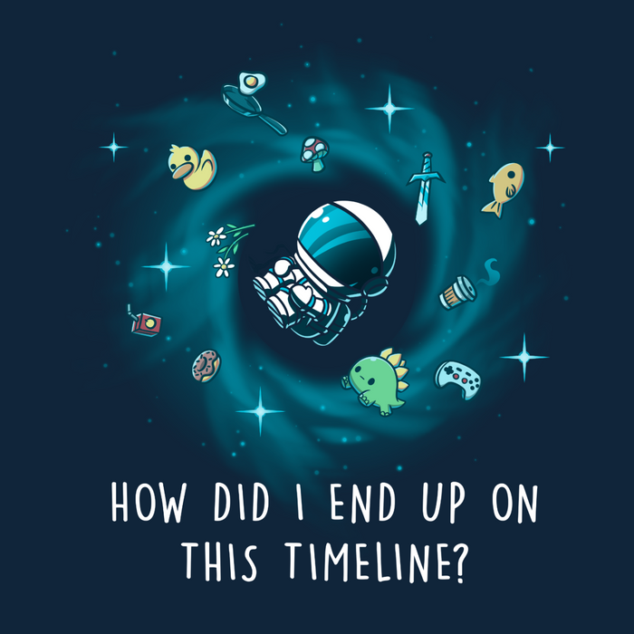 Long Sleeve T-shirt_TeeTurtle navy How Did I End Up On This Timeline Long Sleeve T-shirt featuring an astronaut floating in the middle of a black hole surrounded by random objects like a sword, frying pan, rubber duck, and game controller. Below the illustration the text rreads "How Did I End Up On This Timeline?"