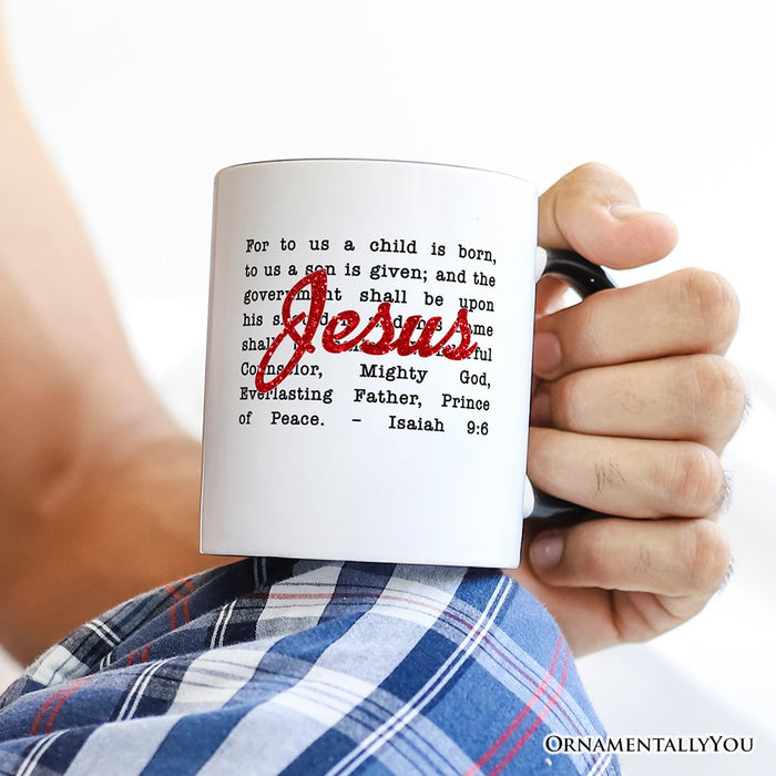 Jesus Christmas Bible Verse Mug, Isaiah 9:6 Gift for Faithful Believers Personalized Ceramic Mug OrnamentallyYou