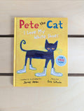 Pete the Cat: I Love My White Shoes