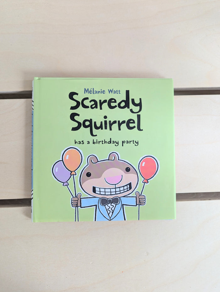 Scaredy Squirrel Has A Birthday Party