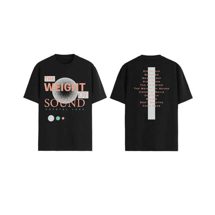 Crystal Lake black t-shirt, front features “The Weight of Sound Crystal Lake” with gray/white circle and three colored dots. Back displays a vertical list of phrases in light orange text.
